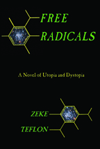 Free Radicals, by Zeke Teflon 
 cover graphic