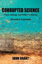 Corrupted Science: Fraud, Ideology, and Politics in Science (revised & expanded), by John Grant cover graphic