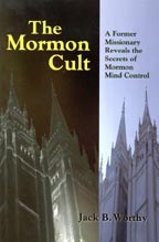 The Mormon Cult, by Jack B. Worthy cover graphic