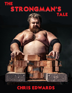 The Strongman's Tale, by Chris Edwards, cover graphic